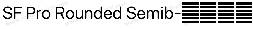 SF Pro Rounded Semib字体转换